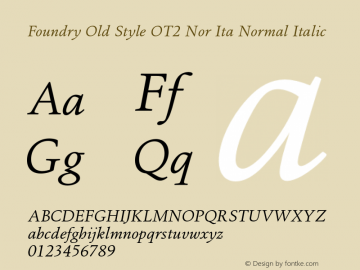 Foundry Old Style OT2 Nor Ita Normal Italic Version 1.000 Font Sample