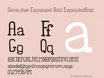 Somewhat Expanded Bold ExpandedBold Version 001.000 Font Sample