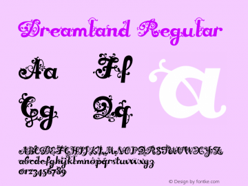 Dreamland Regular Version 1.000 2007 initial release Font Sample