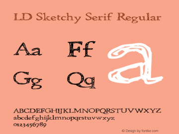 LD Sketchy Serif Regular Unknown Font Sample
