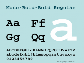 Mono-Bold-Bold Regular Converted from C:\TTFONTS\ST000041.TF1 by ALLTYPE Font Sample