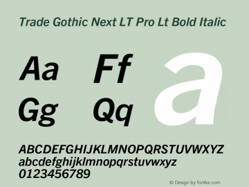 Trade Gothic Next LT Pro Lt Bold Italic Version 1.200;PS 001.002;hotconv 1.0.38 Font Sample