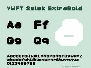 YWFT Selek ExtraBold Version 001.000 Font Sample