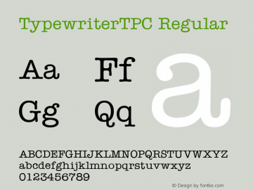 TypewriterTPC Regular Macromedia Fontographer 4.1.2 2/14/03 Font Sample