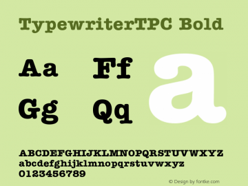 TypewriterTPC Bold Macromedia Fontographer 4.1.2 2/14/03 Font Sample