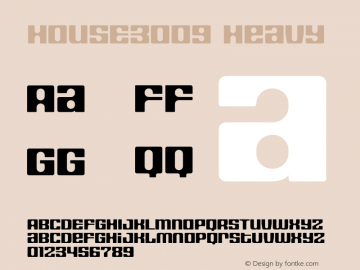 HOUSE3009 Heavy 001.000 Font Sample