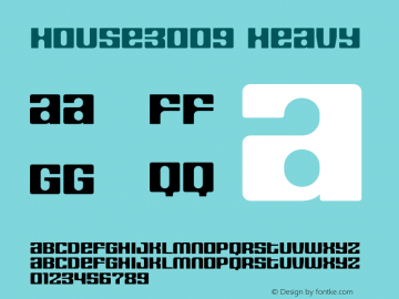 HOUSE3009 Heavy 001.000 Font Sample