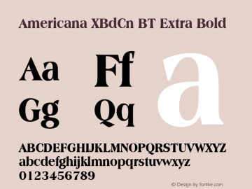 Americana XBdCn BT Extra Bold mfgpctt-v1.52 Tuesday, January 26, 1993 2:12:39 pm (EST) Font Sample