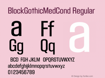 BlockGothicMedCond Regular Version 4 14 99 v1.0 EURO Font Sample