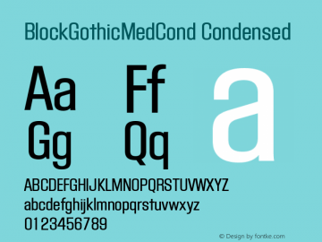 BlockGothicMedCond Condensed Version 4/14/99   v1.0 EURO Font Sample