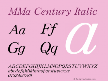 MMa Century Italic Version 3.100;PS 001.000;hotconv 1.0.38;makeotf.lib1.6.5960 Font Sample