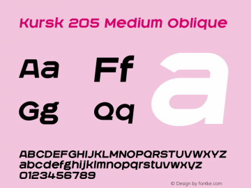 Kursk 205 Medium Oblique Version 1.000 Font Sample