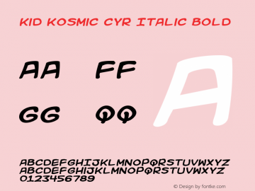 Kid Kosmic Cyr Italic Bold Macromedia Fontographer 4.1 12/6/00 Font Sample