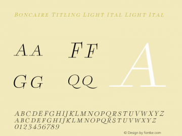 Boncaire Titling Light Ital Light Ital Version 1.000 Font Sample