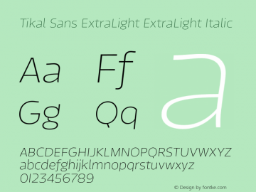 Tikal Sans ExtraLight ExtraLight Italic 1.000图片样张