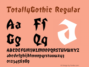 TotallyGothic Regular Altsys Fontographer 3.5  2/3/93 Font Sample