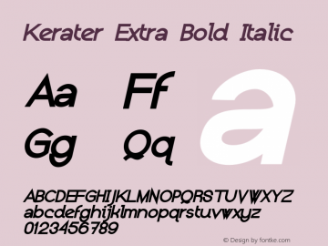Kerater Extra Bold Italic Version 1.000 2011 initial release Font Sample