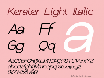 Kerater Light Italic Version 1.000 2011 initial release Font Sample