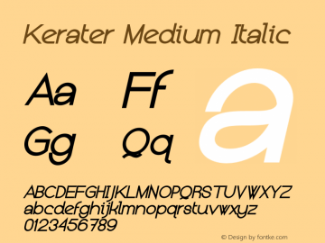 Kerater Medium Italic Version 1.000 2011 initial release Font Sample