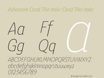 Ashemore Cond Thin Italic Cond Thin Italic 1.000 Font Sample