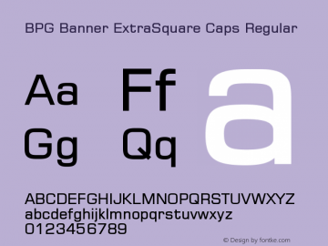 BPG Banner ExtraSquare Caps Regular Version 1.001 2009 Font Sample
