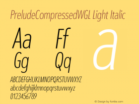 PreludeCompressedWGL Light Italic Version 2.003 Font Sample