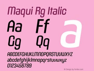 Maqui Rg Italic Version 1.001 Font Sample