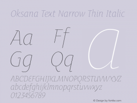 Oksana Text Narrow Thin Italic Version 1.000 2008 initial release Font Sample