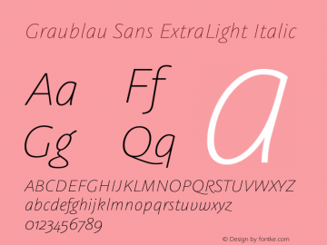 Graublau Sans ExtraLight Italic 1.001 Font Sample