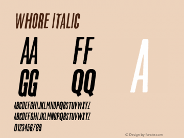 WHORE Italic 1.000 Font Sample