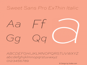 Sweet Sans Pro ExThin Italic Version 1.000 Font Sample