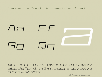 Larabiefont Xtrawide Italic Version 2.100 2004 Font Sample