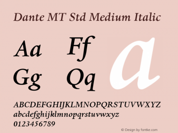 Dante MT Std Medium Italic Version 1.047;PS 001.004;Core 1.0.38;makeotf.lib1.6.5960图片样张