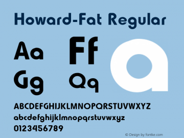 Howard-Fat Regular Altsys Fontographer 3.5  3/29/92 Font Sample