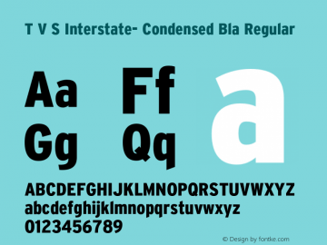 T V S Interstate- Condensed Bla Regular Version 1.0 Font Sample