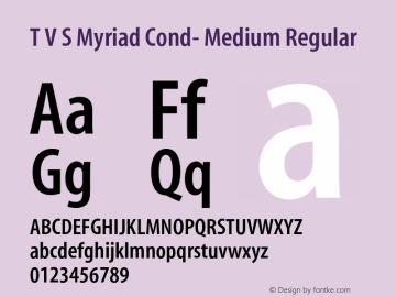 T V S Myriad Cond- Medium Regular Version 001.000 Font Sample
