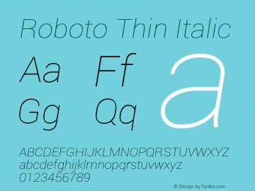 Roboto Thin Italic Version 1.00000; 2011图片样张