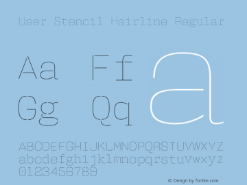 User Stencil Hairline Regular Version 1.001;PS 001.001;hotconv 1.0.56;makeotf.lib2.0.21325 Font Sample