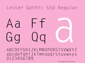 Letter Gothic Std Regular Version 2.059;PS 2.000;hotconv 1.0.68;makeotf.lib2.5.35818 Font Sample