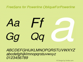 FreeSans for Powerline ObliqueForPowerline Version $Revision: 1.178 $ Font Sample