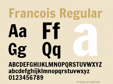Francois Regular Version 1.000;PS (version unavailable);hotconv 1.0.70;makeotf.lib2.5.58329 DEVELOPMENT Font Sample