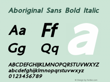 Aboriginal Sans Bold Italic Version 9.602 Font Sample