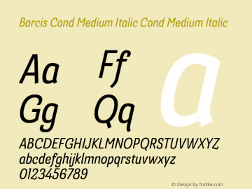 Barcis Cond Medium Italic Cond Medium Italic Version 1.000;PS 001.001;hotconv 1.0.56 Font Sample