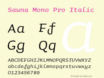 Sauna Mono Pro Italic Version 2.001;PS;hotconv 1.0.70;makeotf.lib2.5.58329图片样张