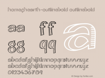 Home&Hearth-OutlineBold OutlineBold Version 1.00 November 11, 20 Font Sample