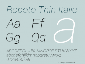 Roboto Thin Italic Version 1.100140; 2013; ttfautohint (v0.94.14-c901) -l 8 -r 50 -G 200 -x 14 -w 