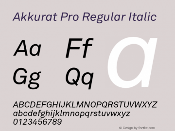 Akkurat Pro Regular Italic Version 1.002 2004 Font Sample