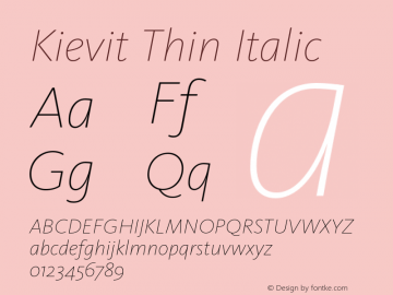 Kievit Thin Italic Version 7.460;PS 7.046;hotconv 1.0.38 Font Sample