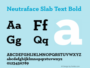 Neutraface Slab Text Bold Version 1.000;PS 001.000;hotconv 1.0.56;makeotf.lib2.0.21325 Font Sample