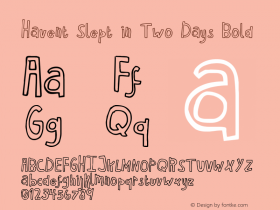 Havent Slept in Two Days Bold Version 1.002 Font Sample